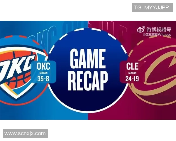 骑士与雷霆总决赛第四场激战回顾精彩瞬间与关键时刻分析