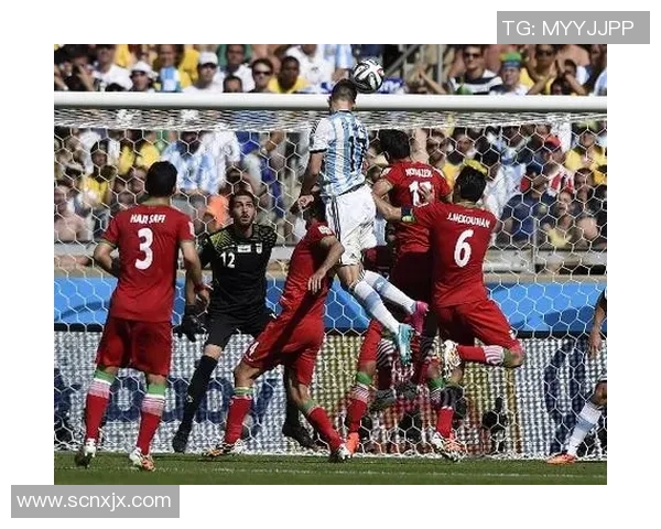 阿根廷与伊朗精彩对决回放重温比赛瞬间与精彩进球分析 阿根廷与伊朗精彩对决回放重温比赛瞬间与精彩进球分析